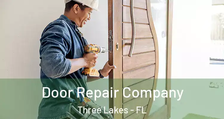 Door Repair Company Three Lakes - FL