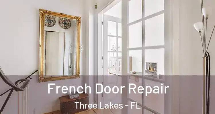 French Door Repair Three Lakes - FL