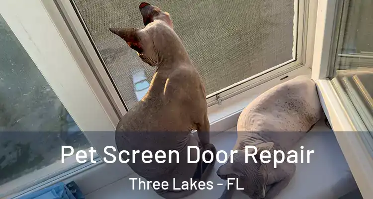 Pet Screen Door Repair Three Lakes - FL