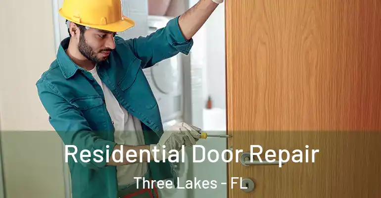 Residential Door Repair Three Lakes - FL