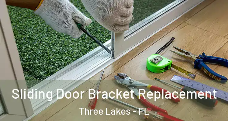 Sliding Door Bracket Replacement Three Lakes - FL