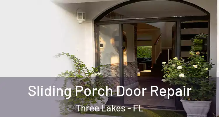 Sliding Porch Door Repair Three Lakes - FL